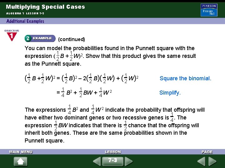 Multiplying Special Cases ALGEBRA 1 LESSON 7 -3 (continued) You can model the probabilities