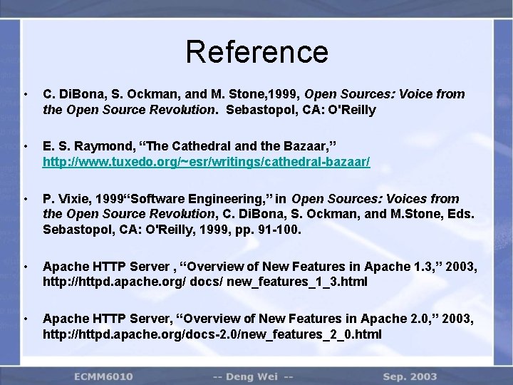 Reference • C. Di. Bona, S. Ockman, and M. Stone, 1999, Open Sources: Voice