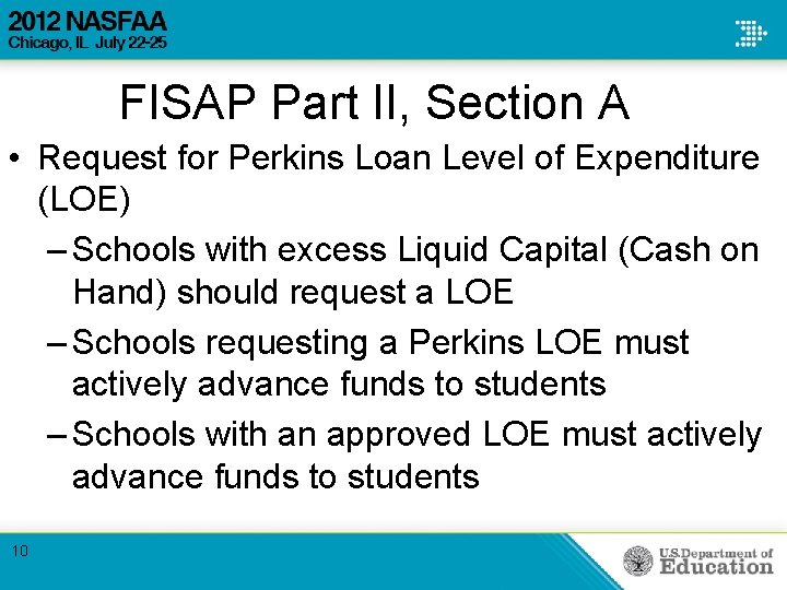 FISAP Part II, Section A • Request for Perkins Loan Level of Expenditure (LOE) FISAP Part II, Section A • Request for Perkins Loan Level of Expenditure (LOE)