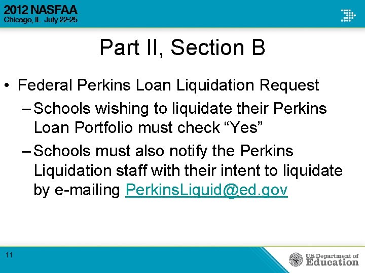 Part II, Section B • Federal Perkins Loan Liquidation Request – Schools wishing to Part II, Section B • Federal Perkins Loan Liquidation Request – Schools wishing to