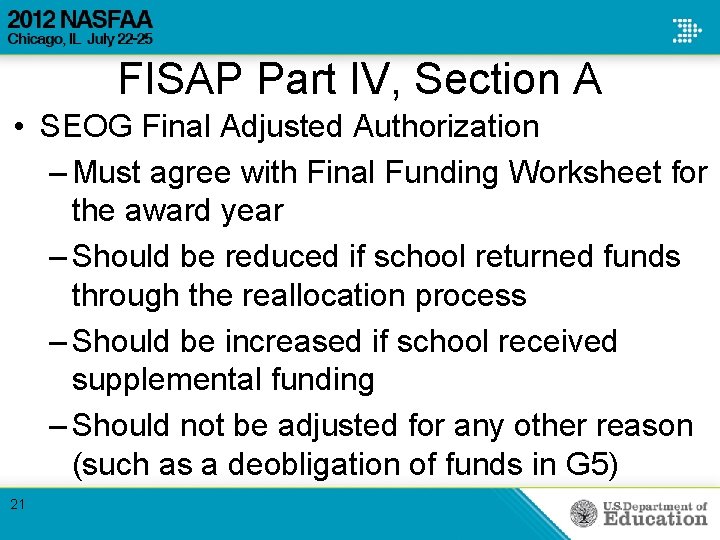 FISAP Part IV, Section A • SEOG Final Adjusted Authorization – Must agree with FISAP Part IV, Section A • SEOG Final Adjusted Authorization – Must agree with