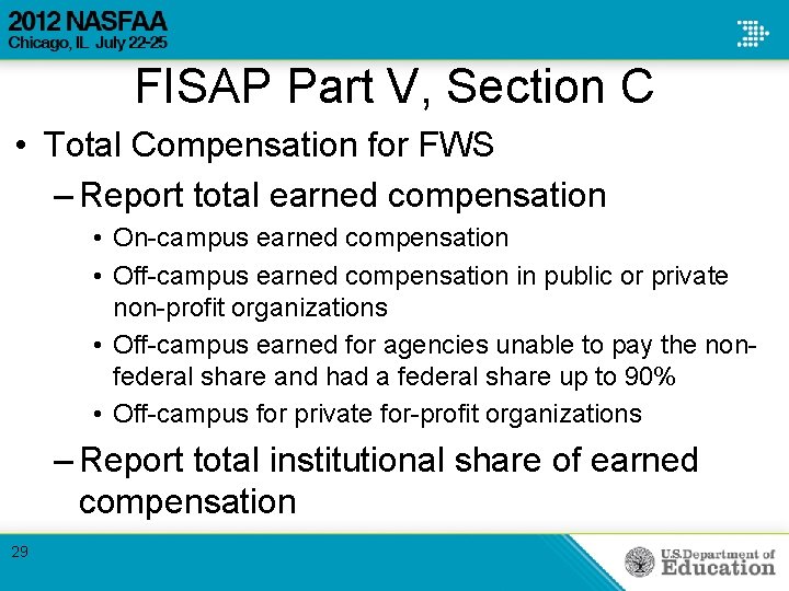 FISAP Part V, Section C • Total Compensation for FWS – Report total earned FISAP Part V, Section C • Total Compensation for FWS – Report total earned