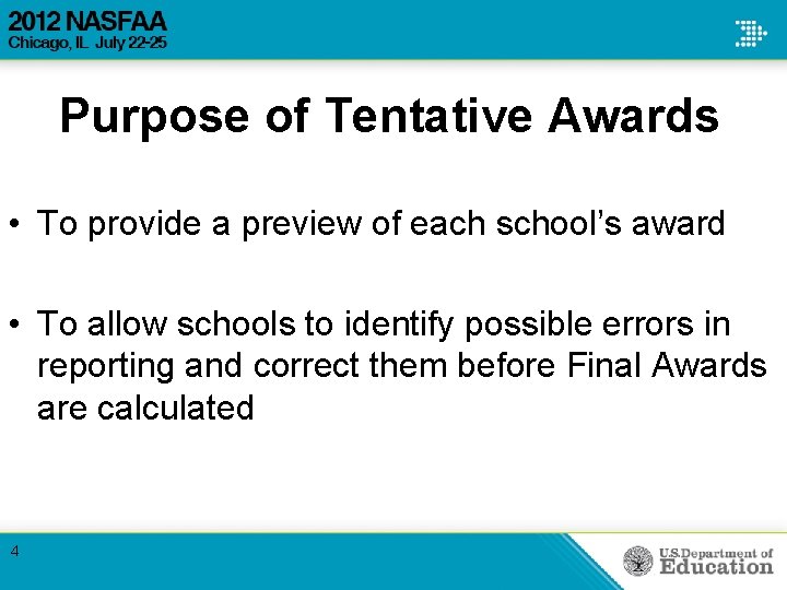 Purpose of Tentative Awards • To provide a preview of each school’s award • Purpose of Tentative Awards • To provide a preview of each school’s award •