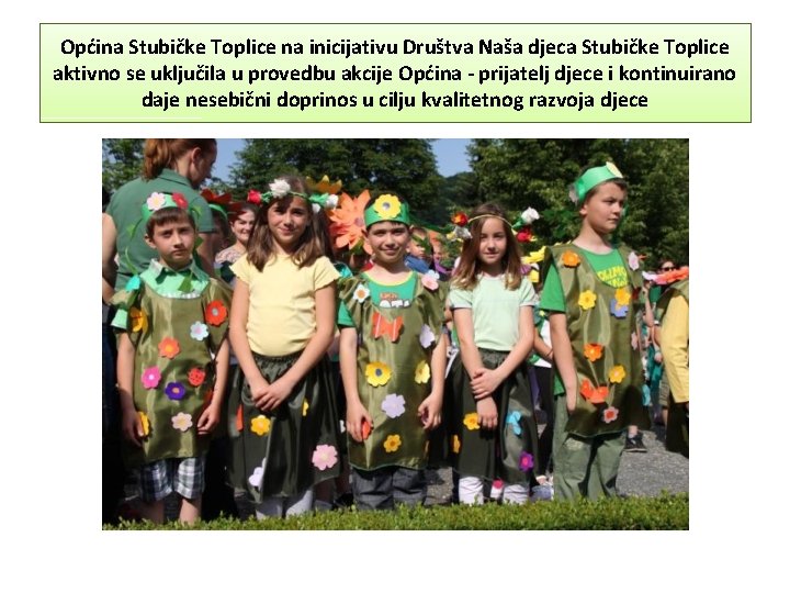Općina Stubičke Toplice na inicijativu Društva Naša djeca Stubičke Toplice aktivno se uključila u