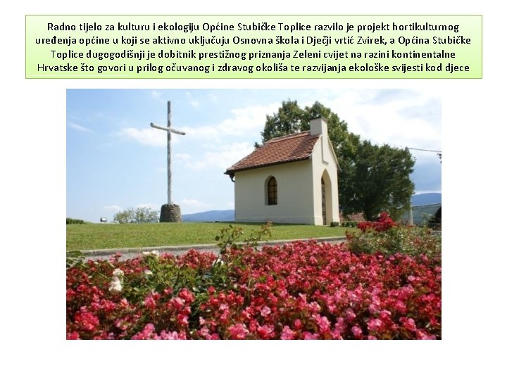 Radno tijelo za kulturu i ekologiju Općine Stubičke Toplice razvilo je projekt hortikulturnog uređenja