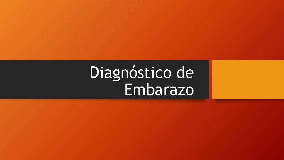 Diagnóstico de Embarazo 