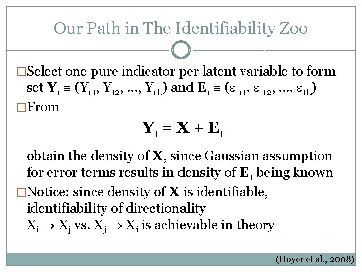 Our Path in The Identifiability Zoo �Select one pure indicator per latent variable to