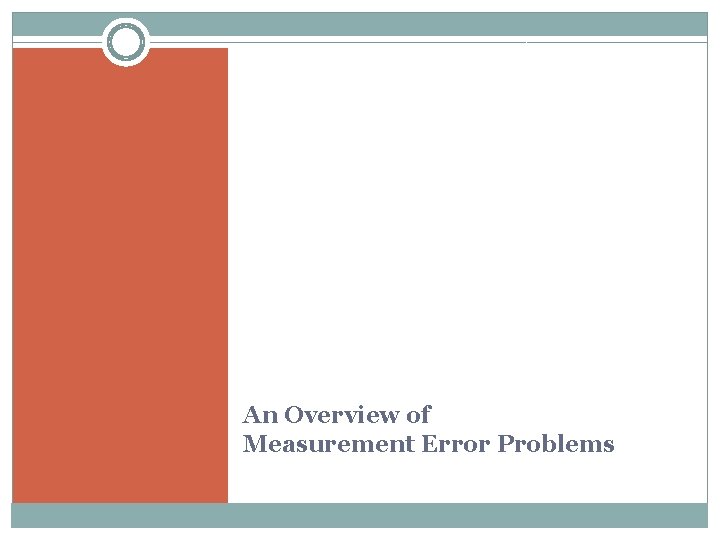 An Overview of Measurement Error Problems 