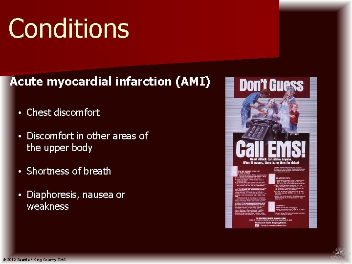 Conditions Acute myocardial infarction (AMI) • Chest discomfort • Discomfort in other areas of