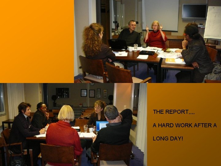 THE REPORT, , A HARD WORK AFTER A LONG DAY! 