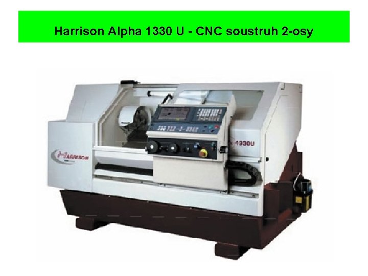 Harrison Alpha 1330 U - CNC soustruh 2 -osy 