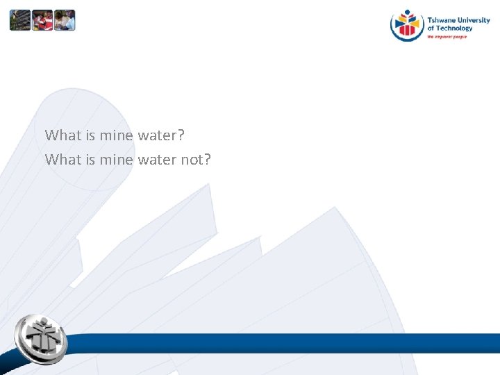 What is mine water? What is mine water not? 