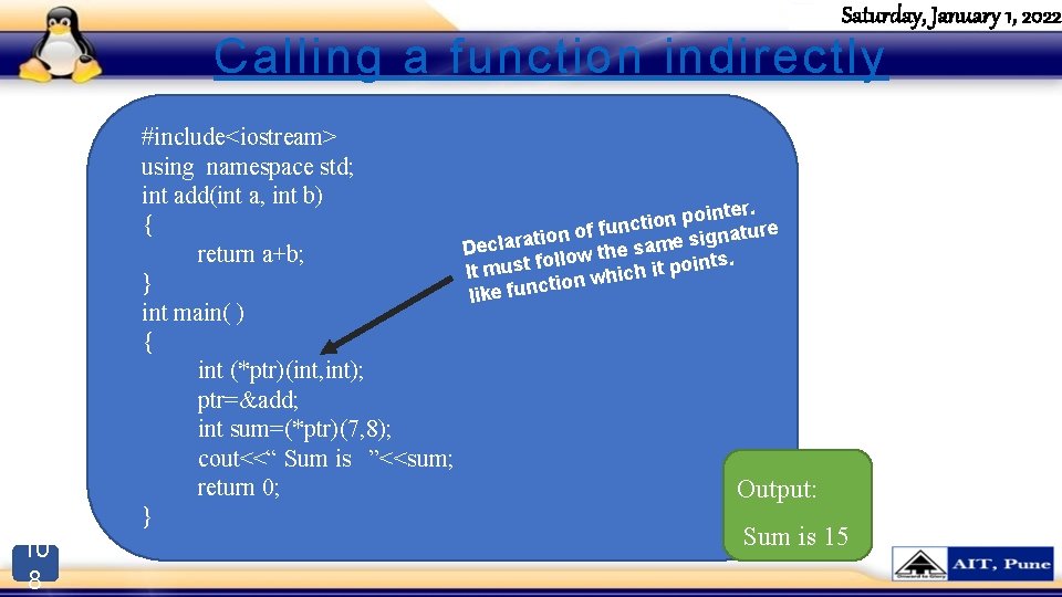 Saturday, January 1, 2022 Calling a function indirectly #include<iostream> using namespace std; int add(int