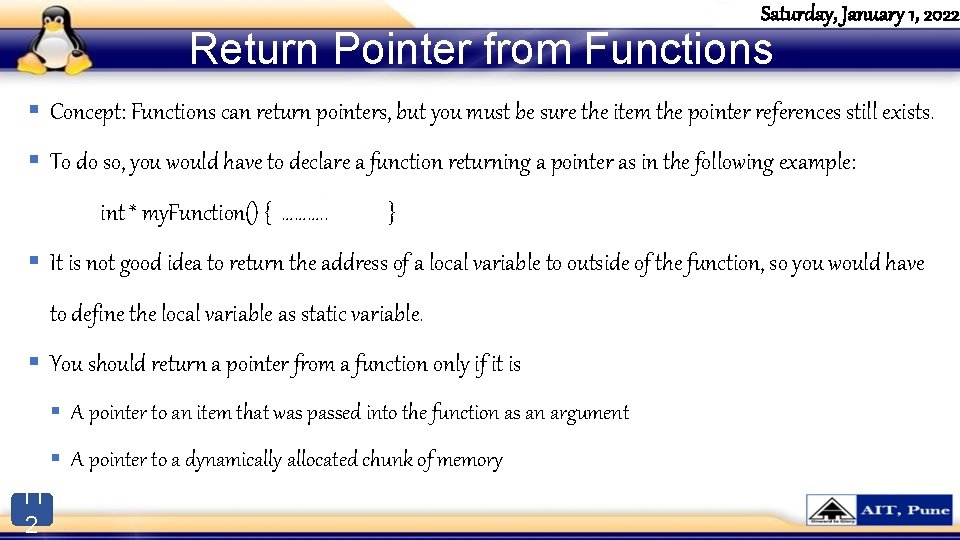 Saturday, January 1, 2022 Return Pointer from Functions § Concept: Functions can return pointers,