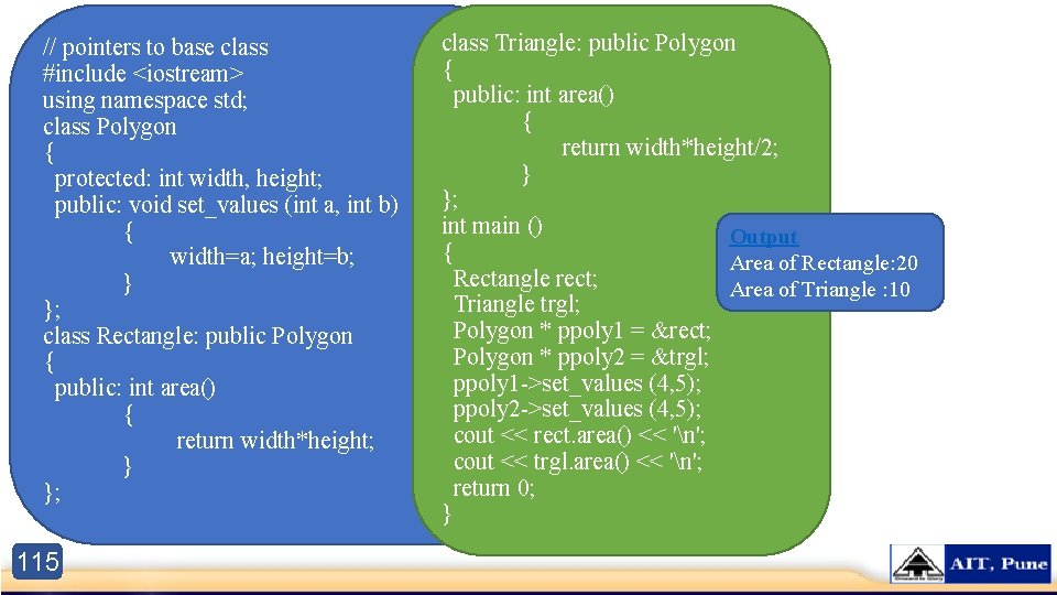 // pointers to base class #include <iostream> using namespace std; class Polygon { protected:
