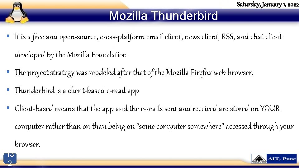 Mozilla Thunderbird Saturday, January 1, 2022 § It is a free and open-source, cross-platform