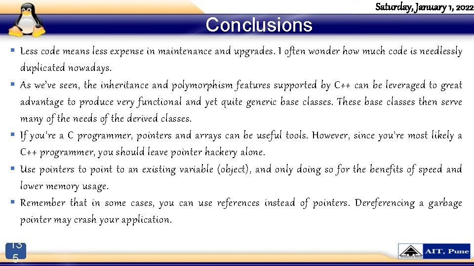 Conclusions Saturday, January 1, 2022 § Less code means less expense in maintenance and