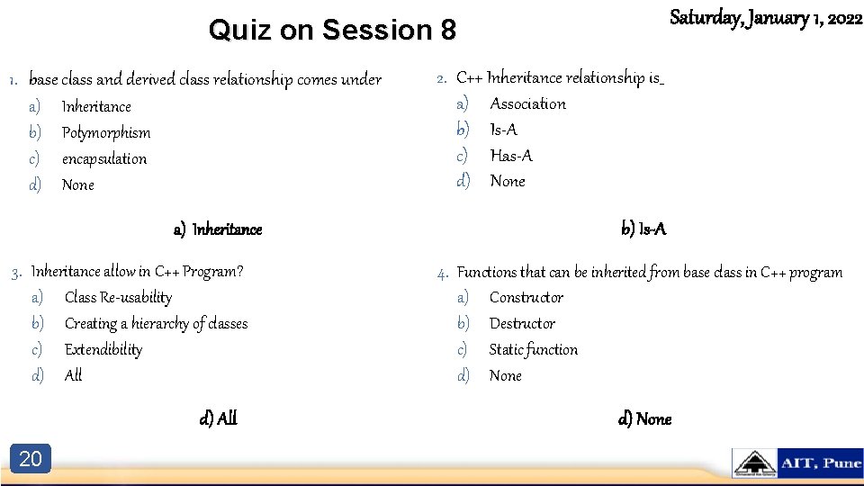 Saturday, January 1, 2022 Quiz on Session 8 1. base class and derived class Saturday, January 1, 2022 Quiz on Session 8 1. base class and derived class