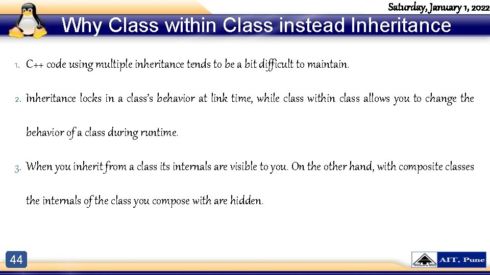 Saturday, January 1, 2022 Why Class within Class instead Inheritance 1. C++ code using Saturday, January 1, 2022 Why Class within Class instead Inheritance 1. C++ code using