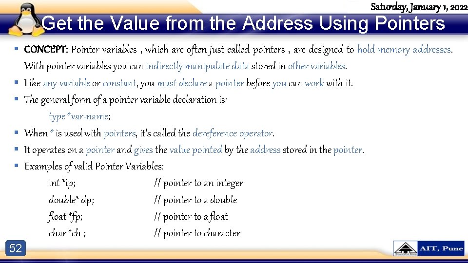 Saturday, January 1, 2022 Get the Value from the Address Using Pointers § CONCEPT: Saturday, January 1, 2022 Get the Value from the Address Using Pointers § CONCEPT: