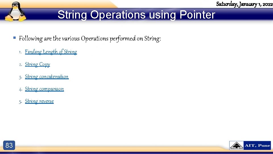 Saturday, January 1, 2022 String Operations using Pointer § Following are the various Operations