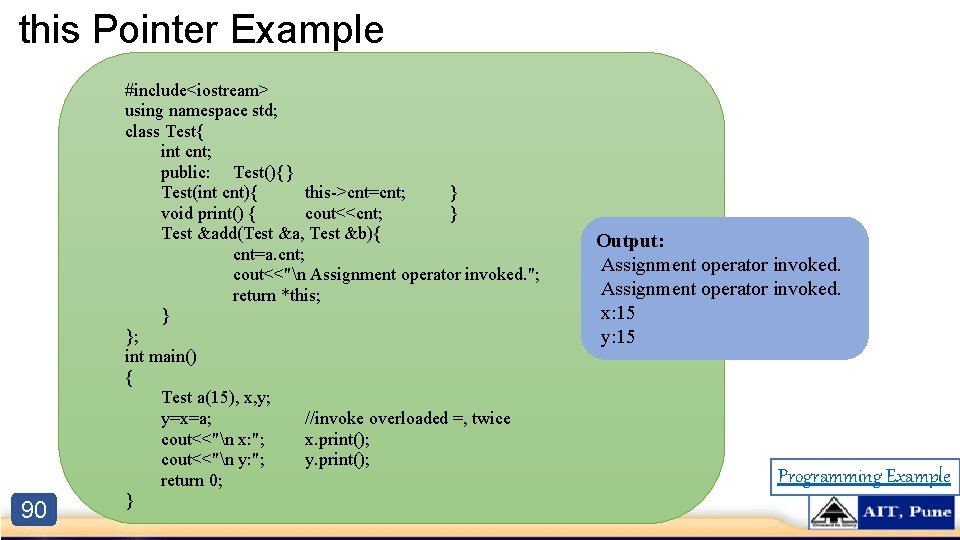 this Pointer Example 90 #include<iostream> using namespace std; class Test{ int cnt; public: Test(){}