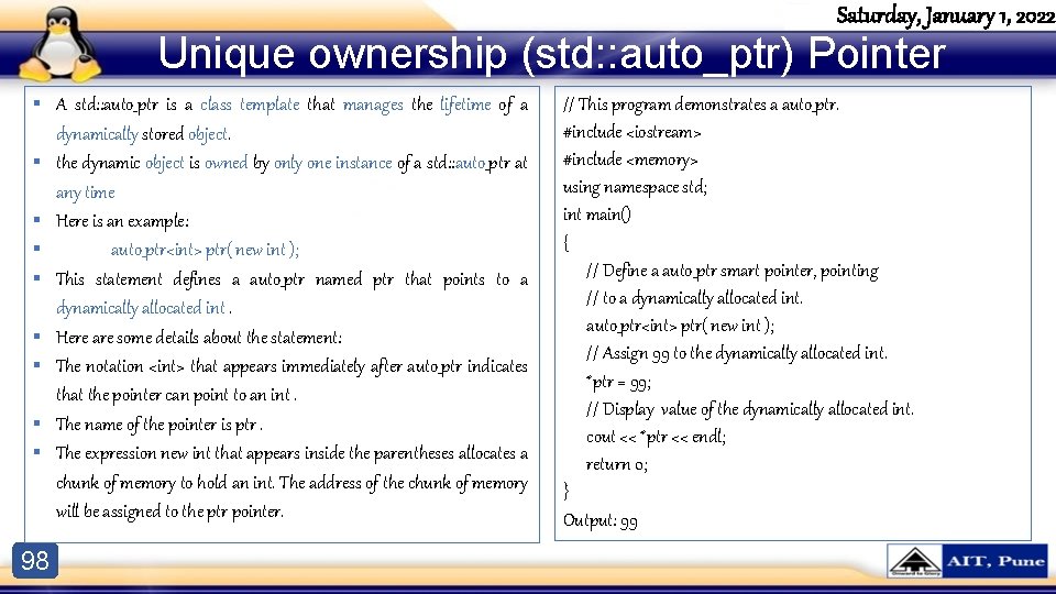 Saturday, January 1, 2022 Unique ownership (std: : auto_ptr) Pointer § A std: :