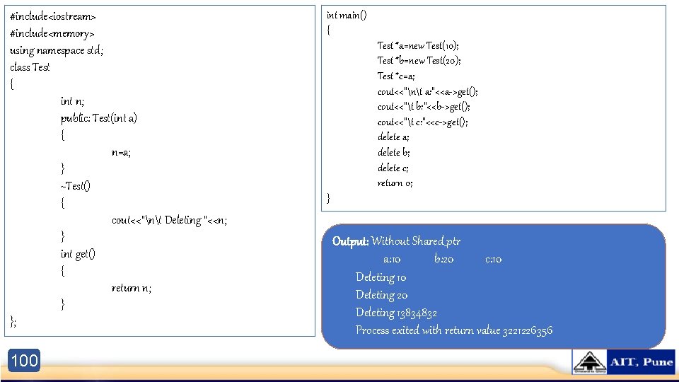 #include<iostream> #include<memory> using namespace std; class Test { int n; public: Test(int a) {
