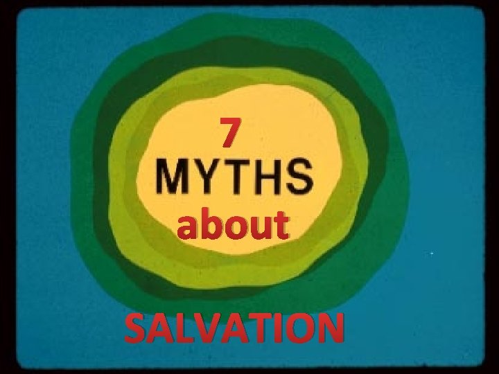 7 about SALVATION 