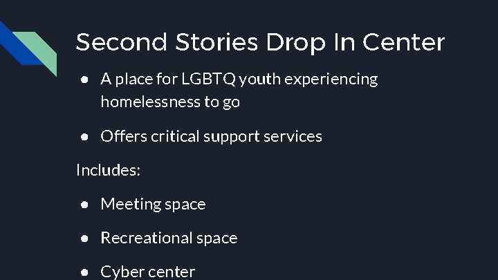 Second Stories Drop In Center ● A place for LGBTQ youth experiencing homelessness to