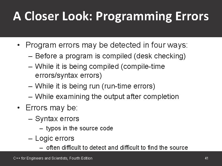 A Closer Look: Programming Errors • Program errors may be detected in four ways: A Closer Look: Programming Errors • Program errors may be detected in four ways: