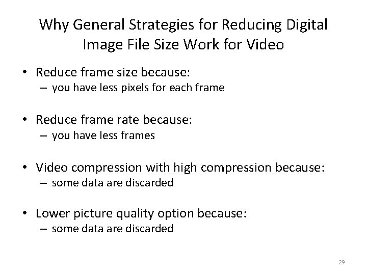 Why General Strategies for Reducing Digital Image File Size Work for Video • Reduce