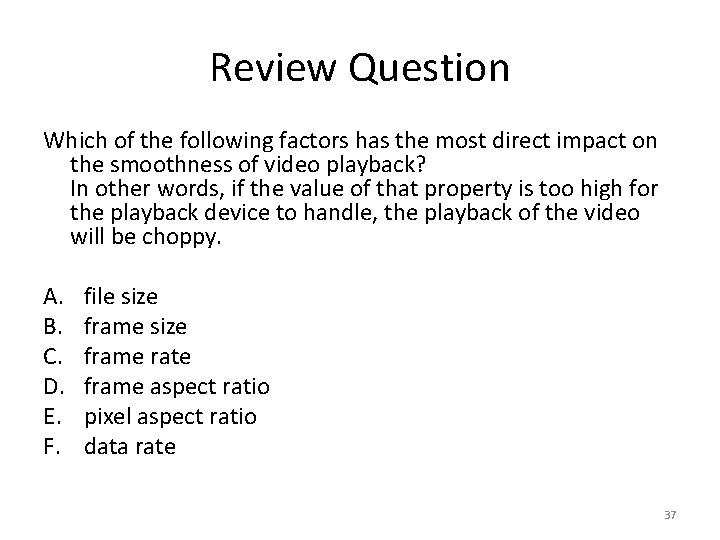 Review Question Which of the following factors has the most direct impact on the