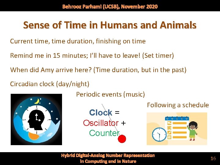 Behrooz Parhami (UCSB), November 2020 Sense of Time in Humans and Animals Current time,