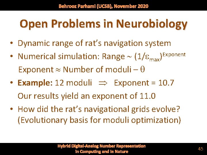 Behrooz Parhami (UCSB), November 2020 Open Problems in Neurobiology • Dynamic range of rat’s