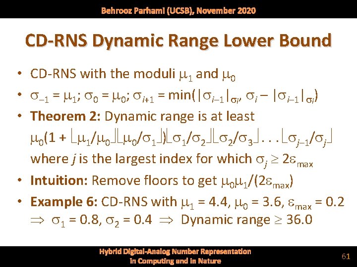 Behrooz Parhami (UCSB), November 2020 CD-RNS Dynamic Range Lower Bound • CD-RNS with the