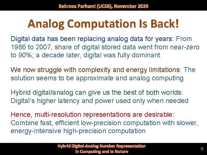 Behrooz Parhami (UCSB), November 2020 Analog Computation Is Back! Digital data has been replacing