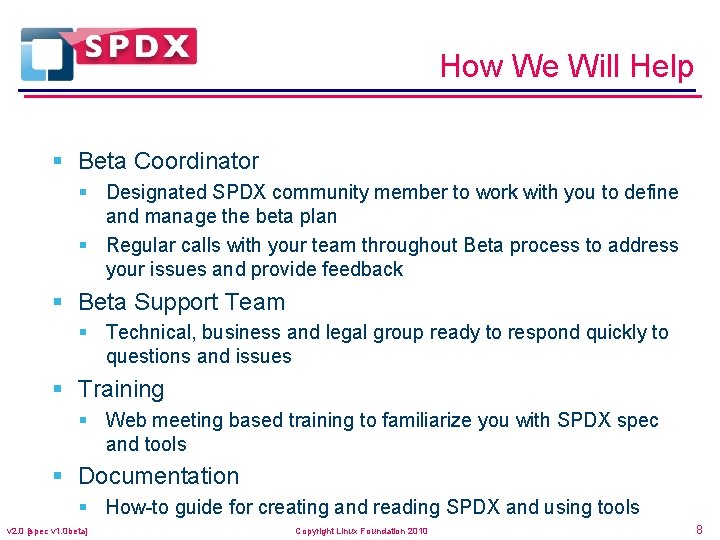 How We Will Help § Beta Coordinator § Designated SPDX community member to work