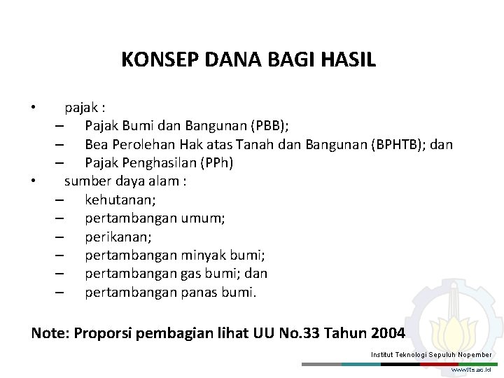 KONSEP DANA BAGI HASIL • • pajak : – Pajak Bumi dan Bangunan (PBB);