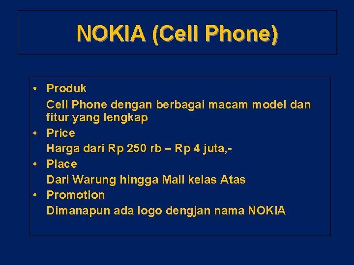 NOKIA (Cell Phone) • Produk Cell Phone dengan berbagai macam model dan fitur yang