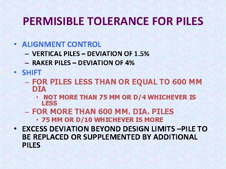 PERMISIBLE TOLERANCE FOR PILES • ALIGNMENT CONTROL – VERTICAL PILES – DEVIATION OF 1.