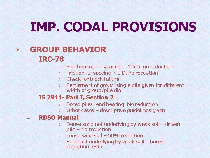 IMP. CODAL PROVISIONS GROUP BEHAVIOR • – IRC-78 » » – IS 2911 -