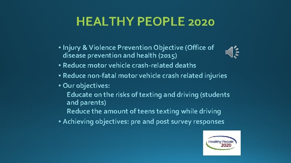 HEALTHY PEOPLE 2020 • Injury & Violence Prevention Objective (Office of disease prevention and