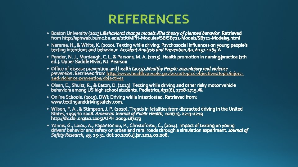 REFERENCES http: //www. healthypeople. gov/2020/topics-objectives/topic/injuryand-violence-prevention/objectives 