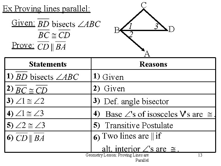C Ex Proving lines parallel: Given: B 12 Prove: 2) 3) D A Statements
