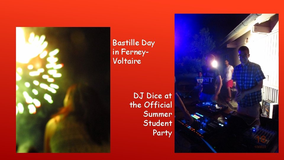 Bastille Day in Ferney. Voltaire DJ Dice at the Official Summer Student Party 18