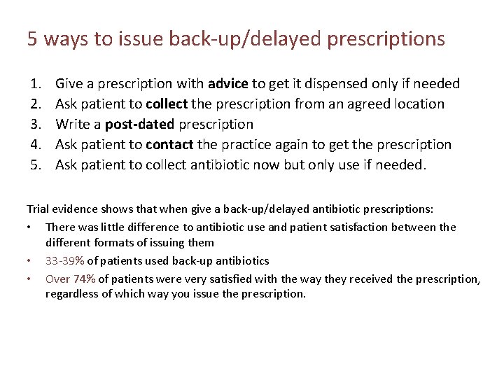 5 ways to issue back-up/delayed prescriptions 1. 2. 3. 4. 5. Give a prescription