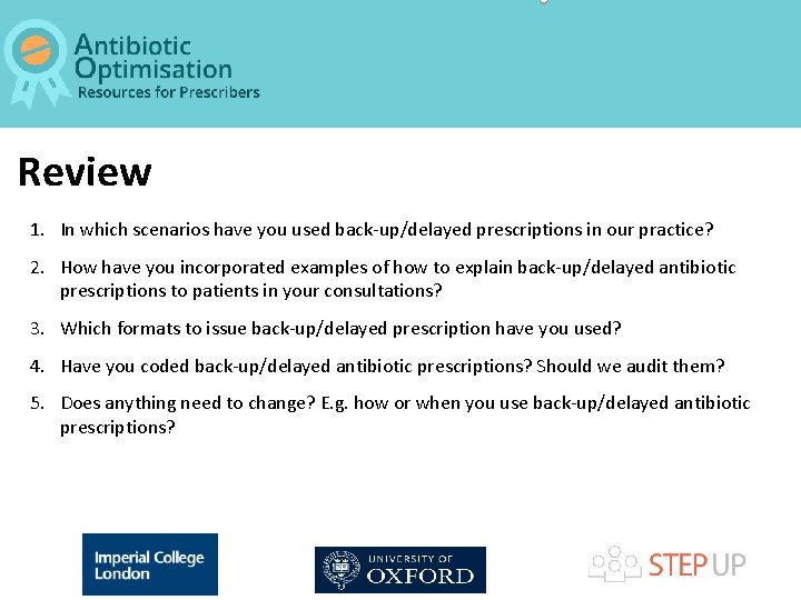 Review 1. In which scenarios have you used back-up/delayed prescriptions in our practice? 2.