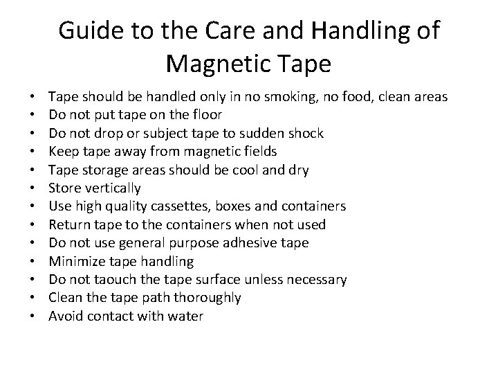 Guide to the Care and Handling of Magnetic Tape • • • • Tape