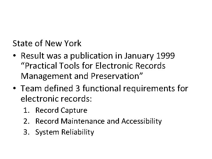 State of New York • Result was a publication in January 1999 “Practical Tools